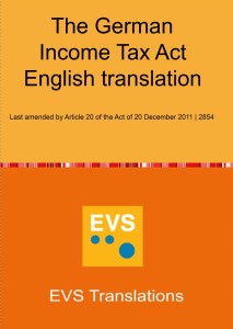 Englische Übersetzung des deutschen Einkommensteuergesetzes Englische Übersetzung des deutschen Einkommensteuergesetzes